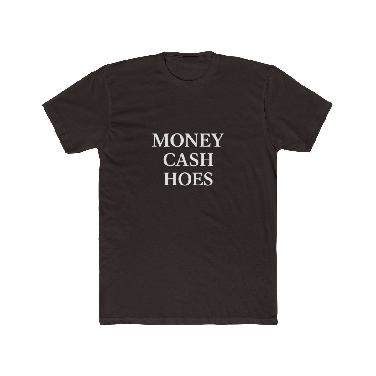 Money Cash Hoes Bold Statement T Shirt
