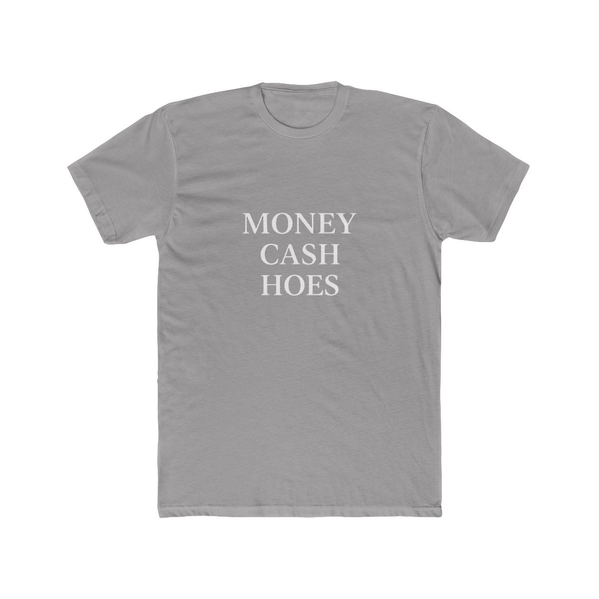 Money Cash Hoes Bold Statement T Shirt