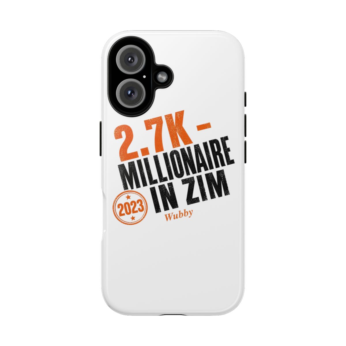 PaymoneyWubby "2.7K - Millionaire in Zim" Phone Case